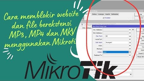 cara memblokir website dan file MP3 MP4 dan MKV menggunakan Mikrotik