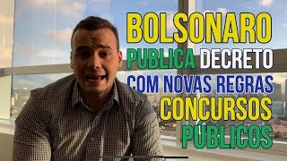 BOLSONARO: DECRETO SOBRE CONCURSOS (NOVAS REGRAS)