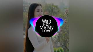 Wait For Me My Love (Cover) - Roy Tuhumury