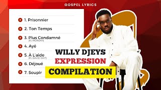 Willy Djeys - Expression (Compilation)