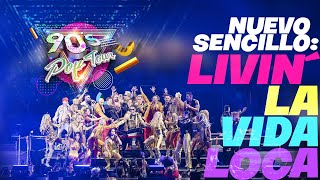EL 90’S POP TOUR LANZA NUEVO SENCILLO: LIVIN’ LA VIDA LOCA