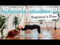 10 Minute Aerial Yoga Beginner's Flow