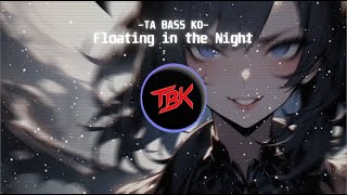 EDM - Floating in the Night【Nightcore】