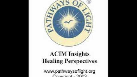 ACIM Insights - Lesson 218 - Pathways of Light