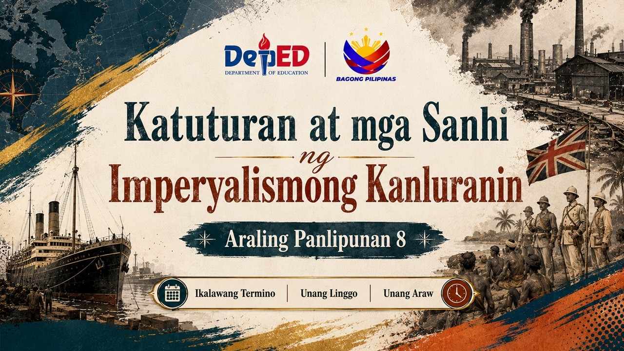 AP 8 Term 2, Week 1-1 Katuturan at mga Sanhi ng Imperyalismong Kanluranin with PPT & DLL