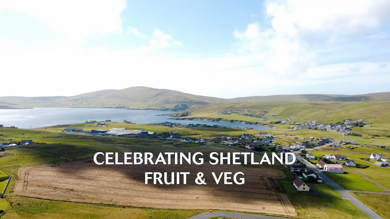 Celebrating Shetland Fruit & Vegetables