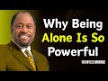 Why Being Alone Is So Powerful Dr Myles Munroe On Embracing Solitude Why Being Alone Is So Powerful Dr Myles Munroe On Embracing Solitude