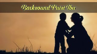 Backsound Puisi, instrumen puisi - untuk ibu (no copyright)