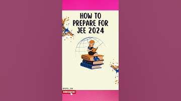 How to Prepare for Jee 2024 | #shorts #short #iit #jee #jee2024 #jeepreparation #strategy #study #yt