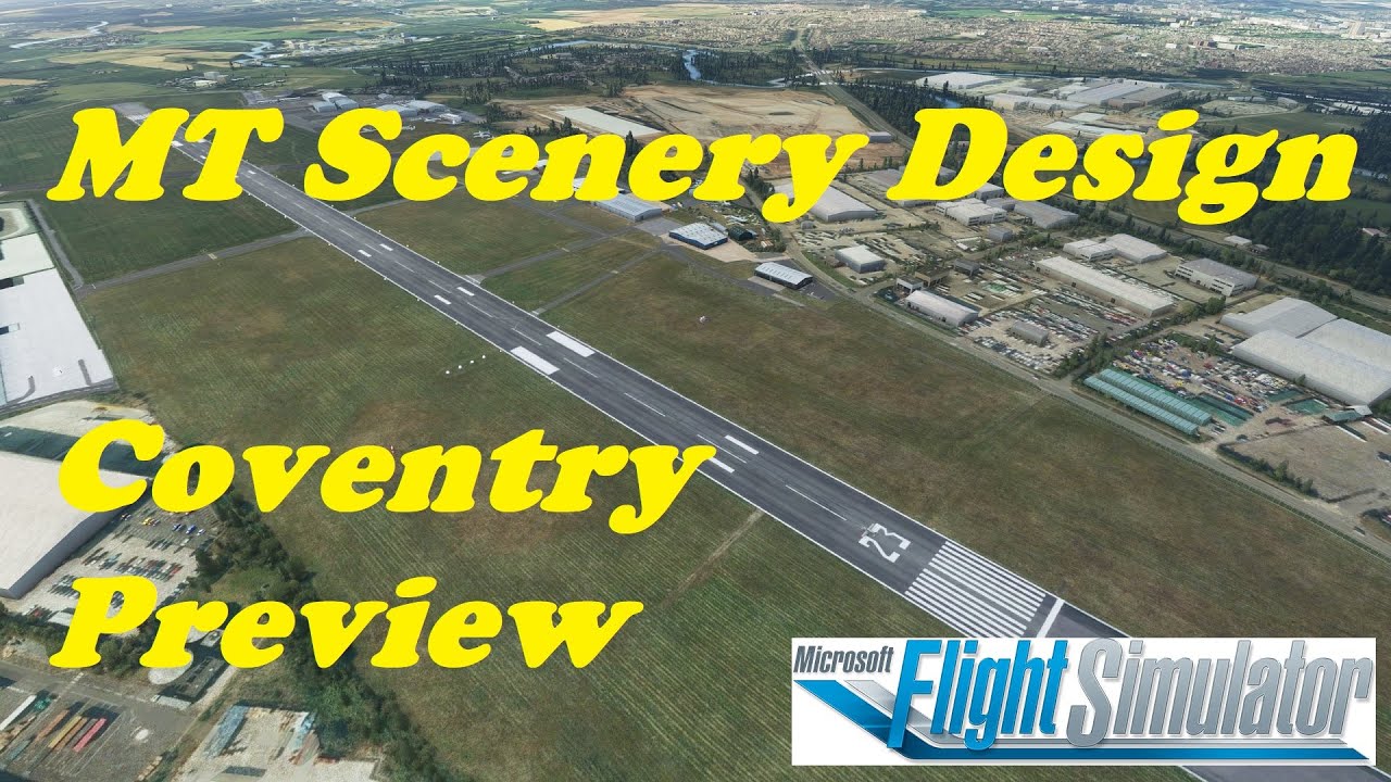 Preview – Coventry Airport for MSFS 2020  MT Scenery Design