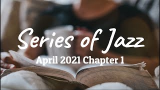 Best Jazz Music / Jazz Chill / Jazz Relax / Jazz Recommend (April 2021) Chapter 1