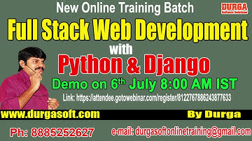 Full Stack Web Devlopment with Python & Django On 6th July @ 8:00AM by Durga