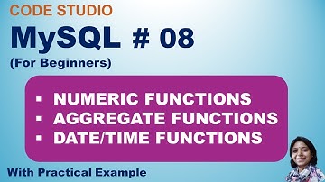 MySQL Tutorial 08: Numeric Functions, Aggregate Functions, Date/Time Functions