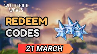 21 March New Redeem Codes / How to Redeem Codes - Wuthring Waves
