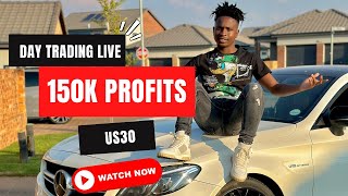 DAY TRADING LIVE AND MADE 150K PROFITS ON US30