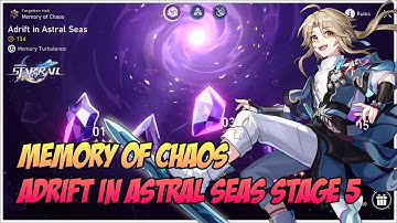 Memory of Chaos V1.2, Adrift in Astral Seas Stage 5 - Honkai Star Rail