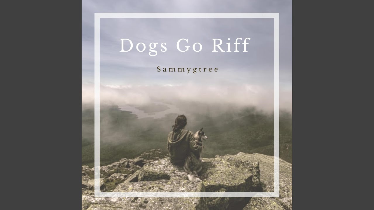 Dogs Go Riff - YouTube