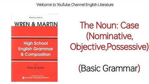 The Noun : Case ( Nominative, Objective, Possessive ) Wren and Martin English Grammar Urdu/Hindi #12