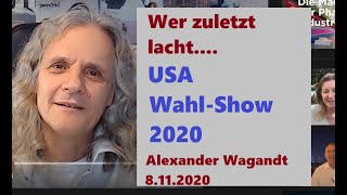 Wer zuletzt lacht ... Wahl-Show USA| 8.11.2020