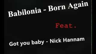 Babilonia Born Again Feat. Got You Baby - Nick Hannam Resimi
