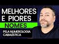  melhores e piores nomes pela numerologia cabalstica 