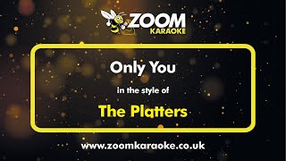 Platters - Only You - Karaoke Version from Zoom Karaoke