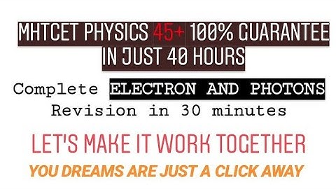 Electrons and photons MHT-CET 2019 solved questions