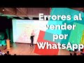 No Cometas este Error al vender con WhatsApp