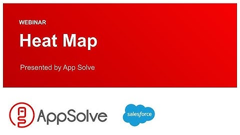 Webinar: Heat Map on Salesforce