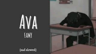 Famy - Ava Slowed Reverb