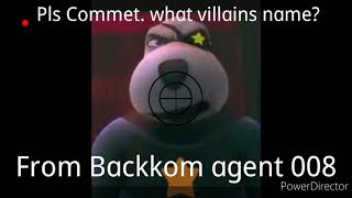 Who Villain Name From Backkom Agent 008