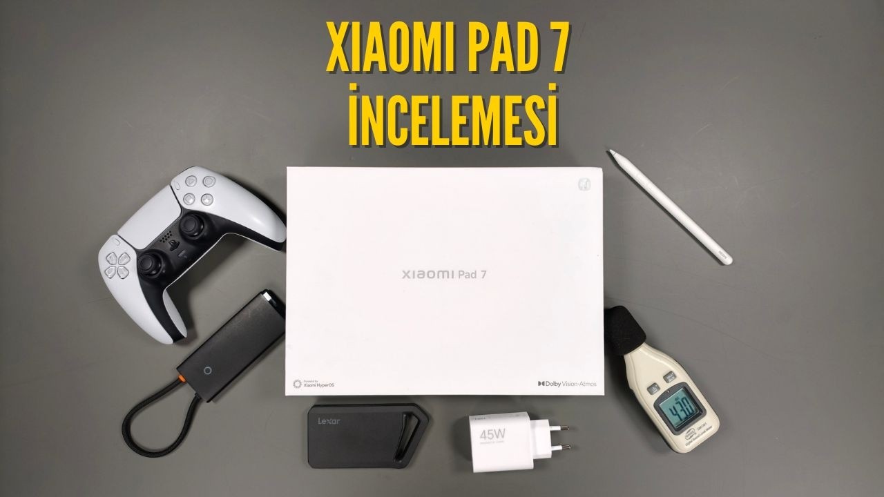 Xiaomi Pad 7 İncelemesi - Evet 7 Ay Sonra