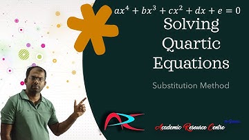 The Ultimate Guide to Solving Quartic Equations | A Comprehensive Approach