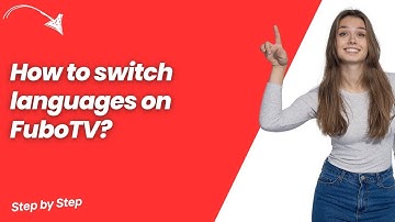 How to switch languages on FuboTV ? - Step by Step