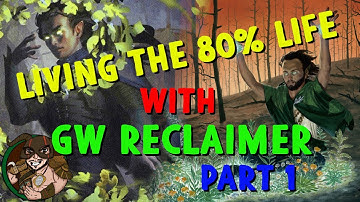 Modern - Living the 80%WR Life with GW Reclaimer, Part 1