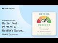 Better, Not Perfect: A Realist