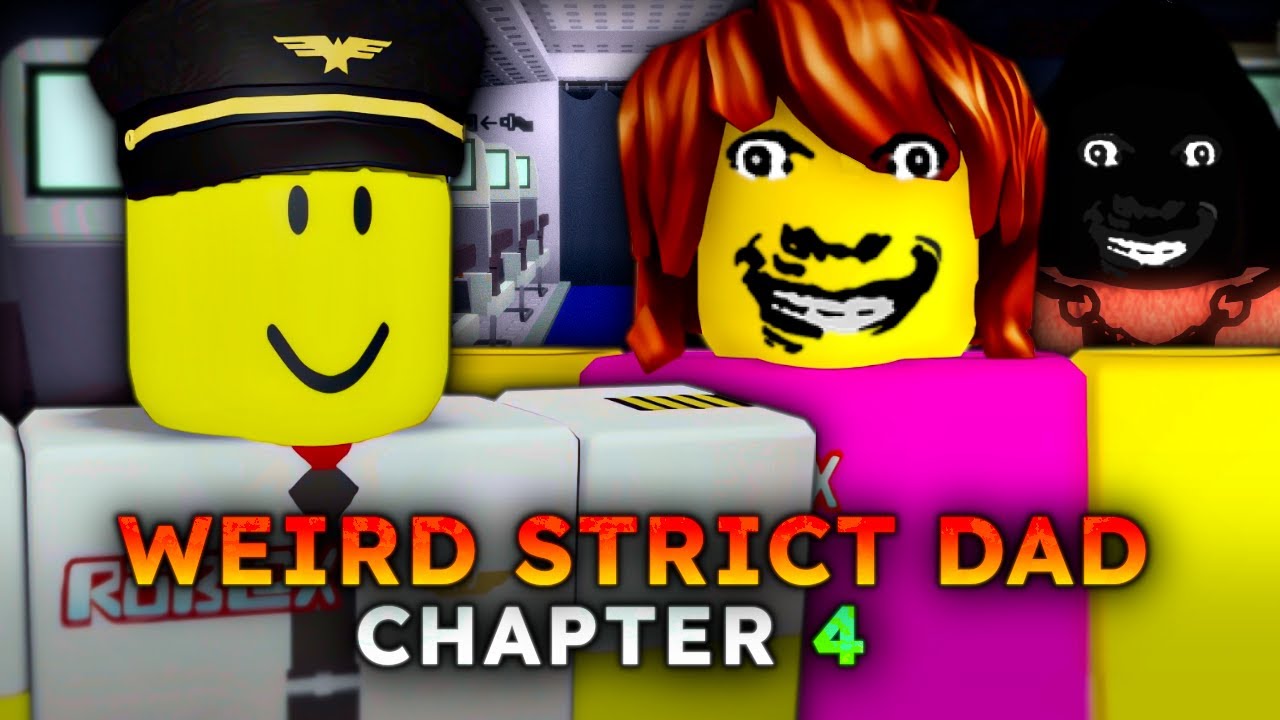 Weird Strict Dad: Chapter 4 - (Full Walkthrough) - Roblox