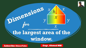 Find dimension of rectangle that will produce largest area of the window to admit maximum light.