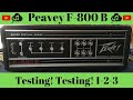 Testing Testing 1 - 2 - 3 Peavey F-800 B Super Festival Series Bass Amp Head