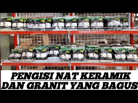 PENGISI NAT  KERAMIK  GRANIT YANG  BAGUS  RojoHouseSolution 