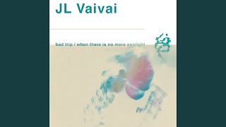Video thumbnail of "JL Vaivai - Bad Trip"