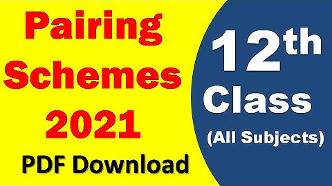 2nd year ( class 12) pairing scheme 2021