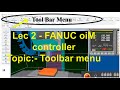 Lec 2 Fanuc oiM Toolbar Menu Part 1