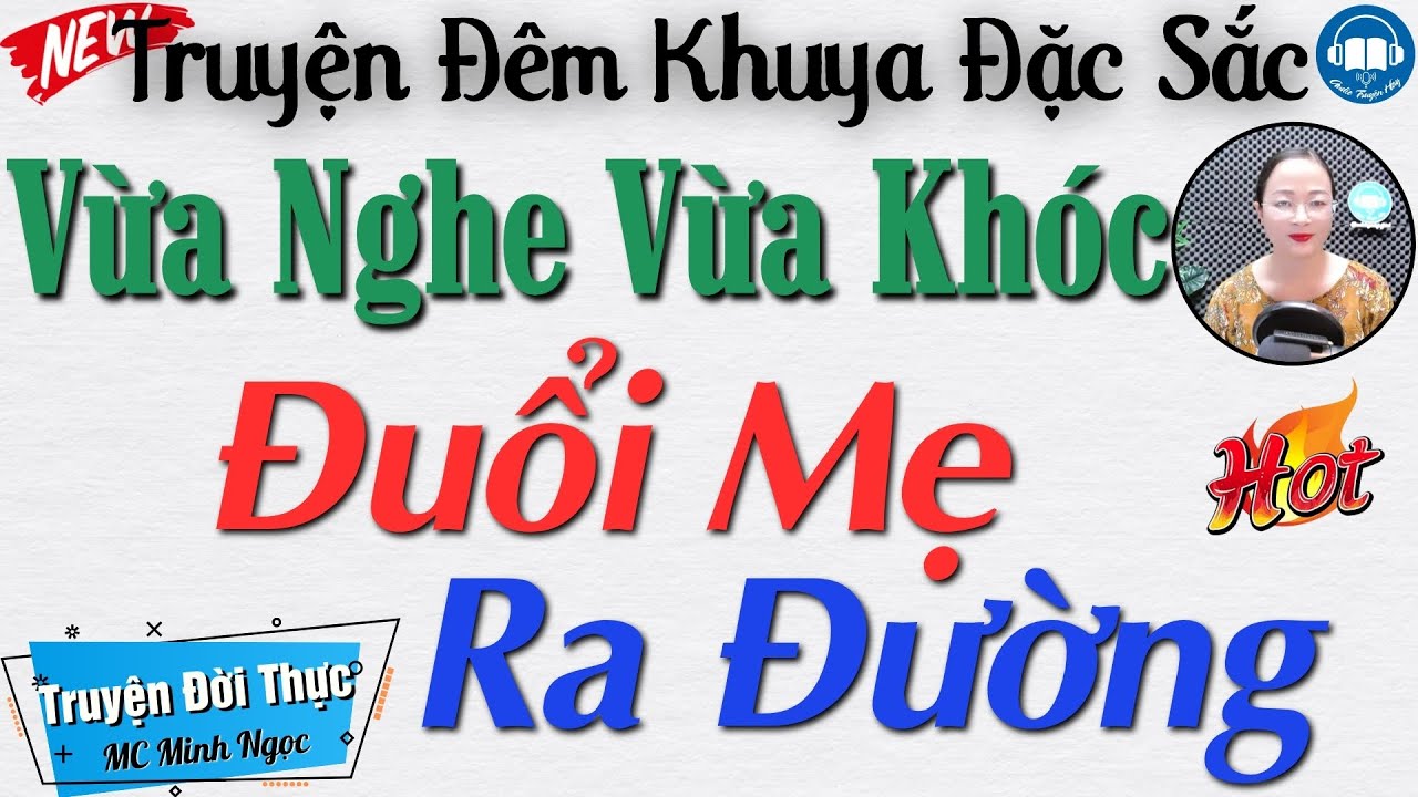 Truyện ngắn đời thực đáng nghe nhất 2024: ĐUỔI MẸ RA ĐƯỜNG - Đọc truyện đêm khuya Việt Nam Ngủ ngon