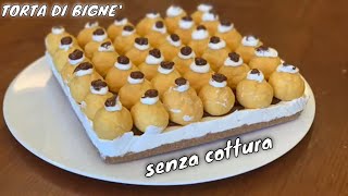 TORTA DI BIGNE'  senza cottura