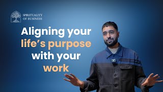 Aligning you work with your life purpose