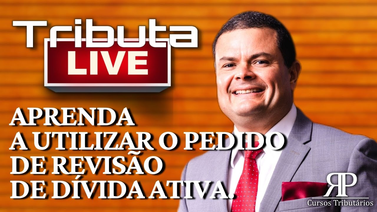 Aprenda a Utilizar o Pedido de Revisão de Dívida Ativa.