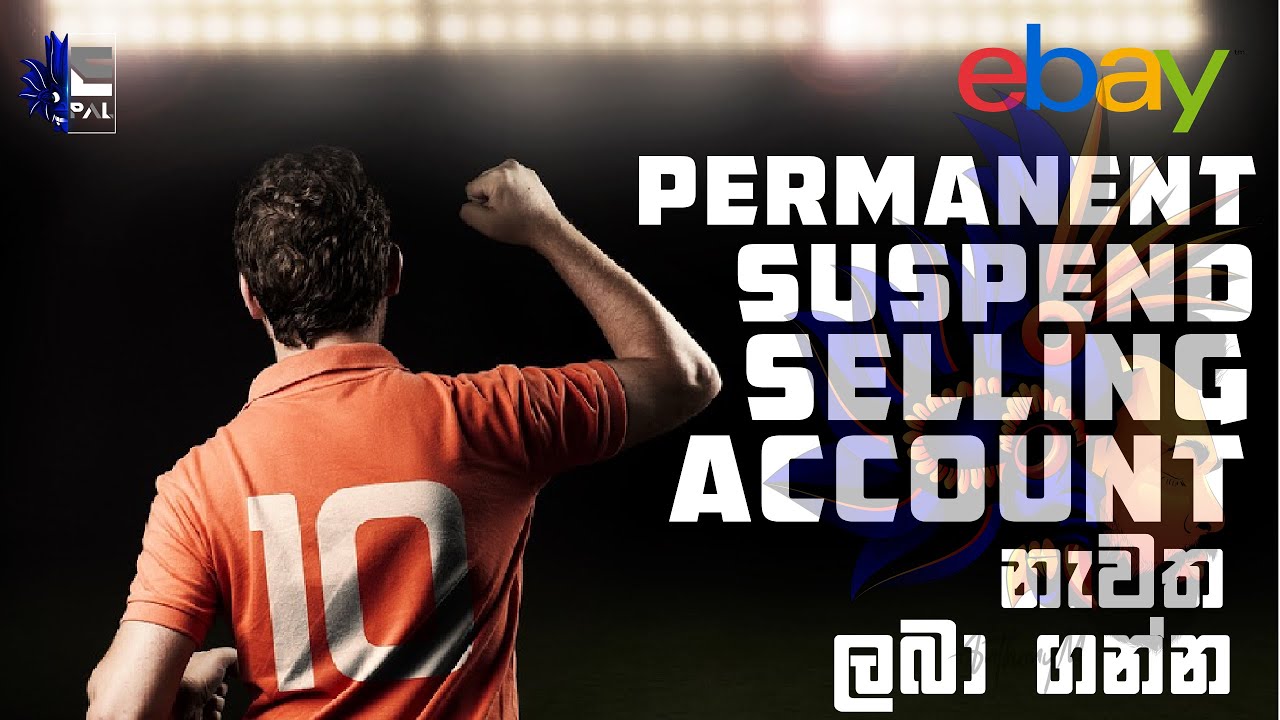 Reinstated Permanent Suspended ebay Selling Account I Indefinitely I