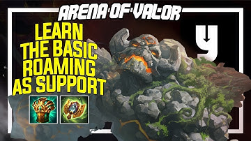 【Arena of Valor】HOW TO ROAM IN AOV / LUMBURR INSANE SUPPORT