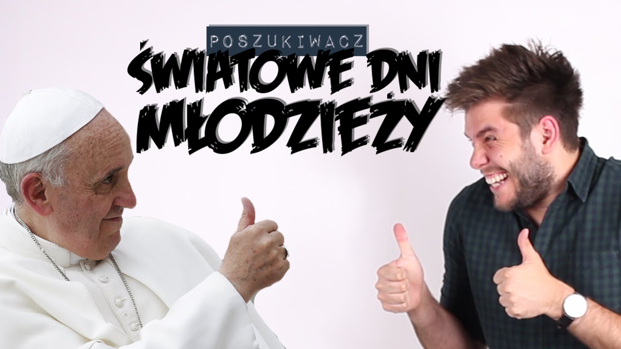 ŚWIATOWE DNI MŁODZIEŻY | Poszukiwacz #219 - YouTube